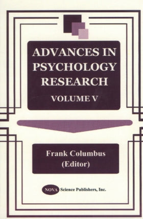 Advances in Psychology Research: Volume 5