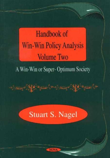 Handbook of Win-Win Policy Analysis, Volume 2: A Win-Win or Super-Optimum Society