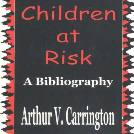 Children At Risk: A Bibliography