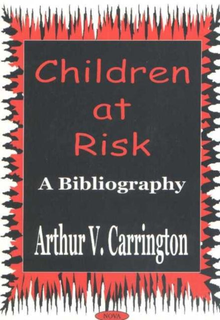 Children At Risk: A Bibliography