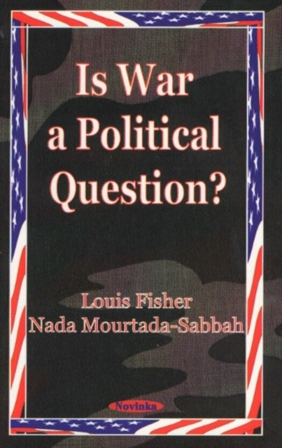 Is War a Political Question?