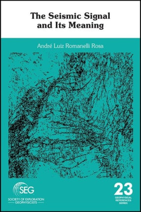 The Seismic Signal and Its Meaning