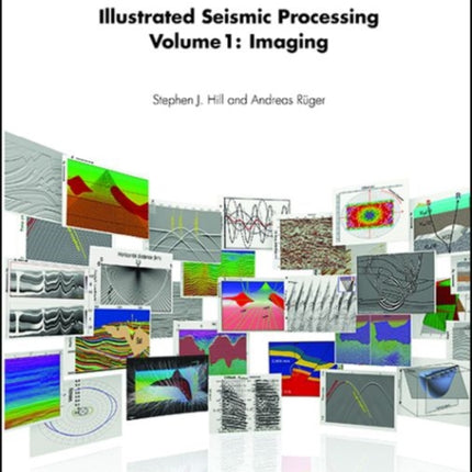 Illustrated Seismic Processing Volume 1: Imaging