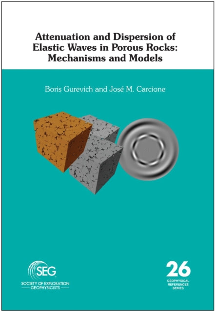 Attenuation and Dispersion of Elastic Waves in Porous Rocks: Mechanisms and models