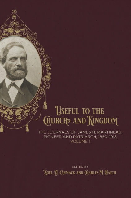 Useful to the Church and Kingdom: The Journals of