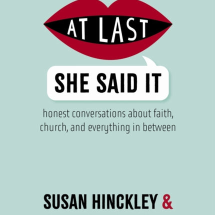 At Last She Said It Honest Conversations about