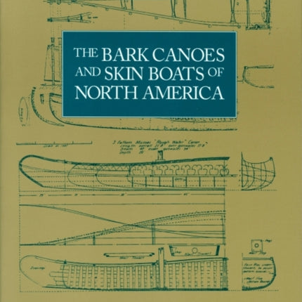 The Bark Canoes and Skin Boats of North America