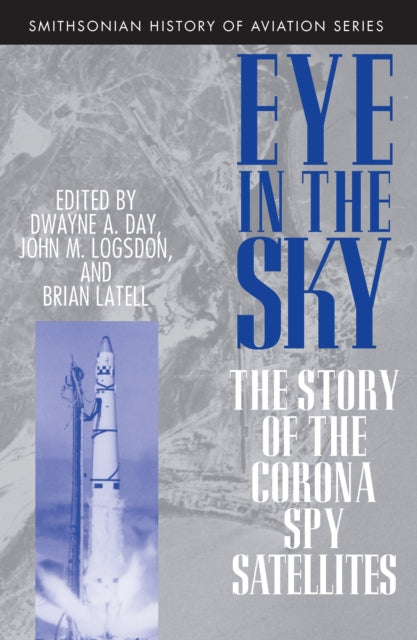 Eye in the Sky: The Story of the Corona Spy