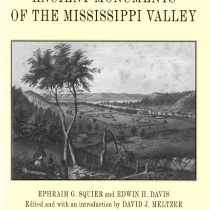 Ancient Monuments of the Mississippi Valley