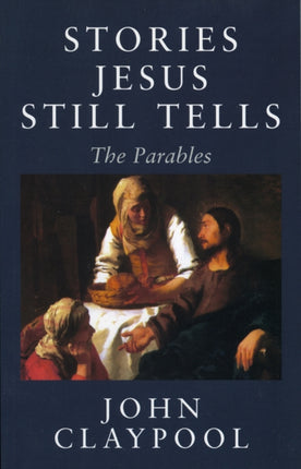 Stories Jesus Still Tells