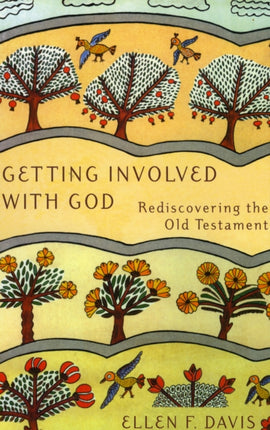 Getting Involved with God: Rediscovering the Old
