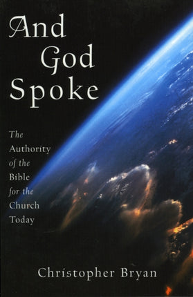 And God Spoke: The Authority of the Bible for the
