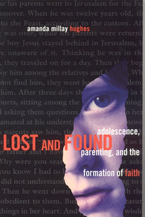 Lost and Found: Adolescence, Parenting and the
