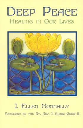 Deep Peace: Healing in our Lives