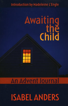 Awaiting the Child: An Advent Journal