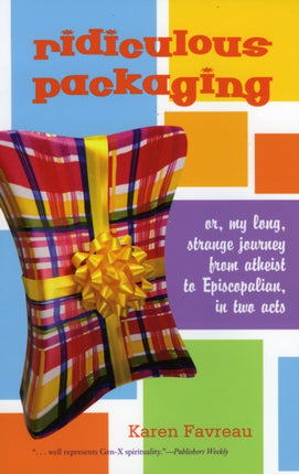 Ridiculous Packaging: Or, my long strange journey