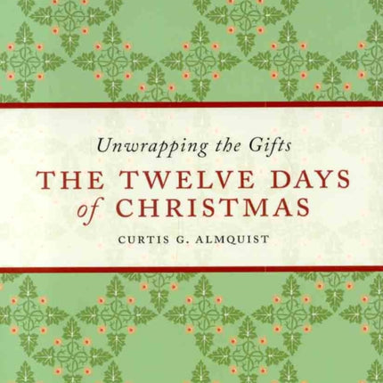 The Twelve Days of Christmas: Unwrapping the