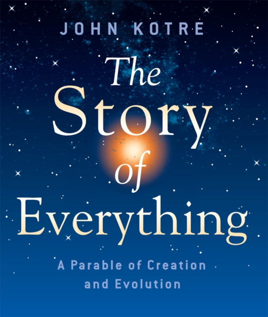 The Story of Everything: A Parable of Creation and Evolution