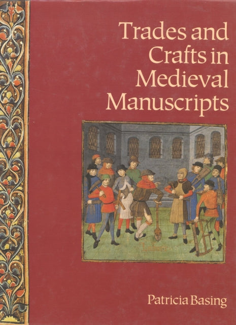 Trades and Crafts in Medieval Manuscripts