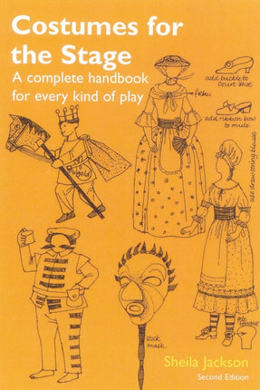 Costumes for the Stage: A Complete Handbook for