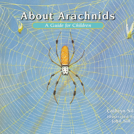 About Arachnids: A Guide for Children