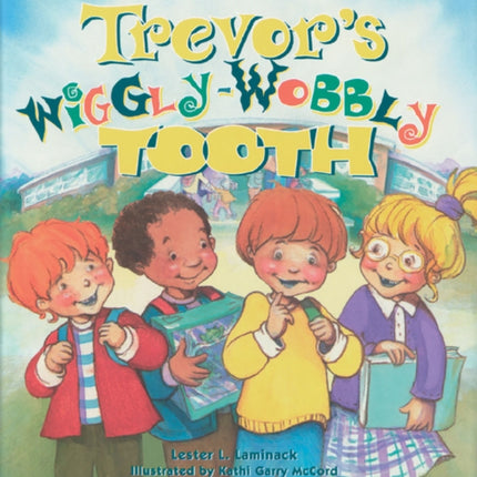 Trevor's Wiggly-Wobbly Tooth