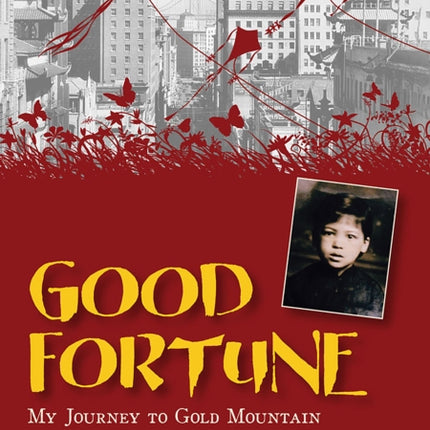 Good Fortune: My Journey to Gold Mountain