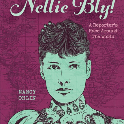 It Can't Be Done, Nellie Bly!