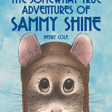 The Somewhat True Adventures of Sammy Shine