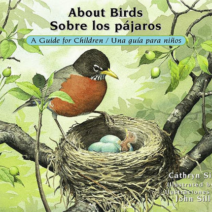 About Birds / Sobre los pájaros: A Guide for Children / Una guía para niños