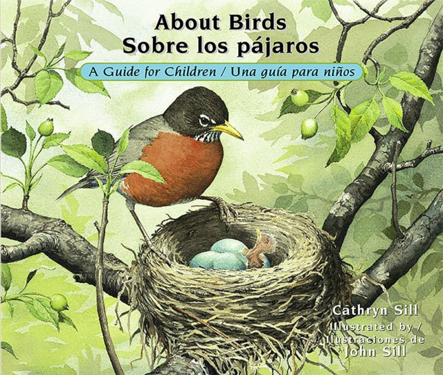 About Birds / Sobre los pájaros: A Guide for Children / Una guía para niños