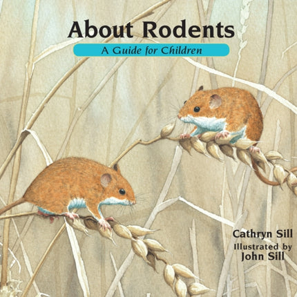 About Rodents: A Guide for Children