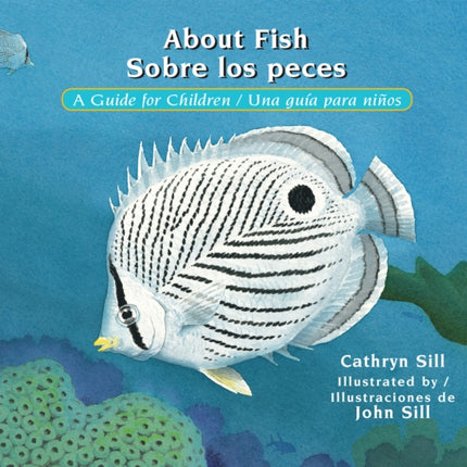 About Fish / Sobre los peces: A Guide for Children / Una guía para niños