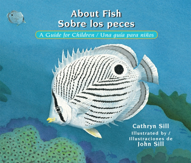 About Fish / Sobre los peces: A Guide for Children / Una guía para niños