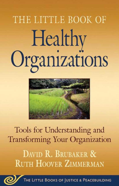 Little Book of Healthy Organizations: Tools for