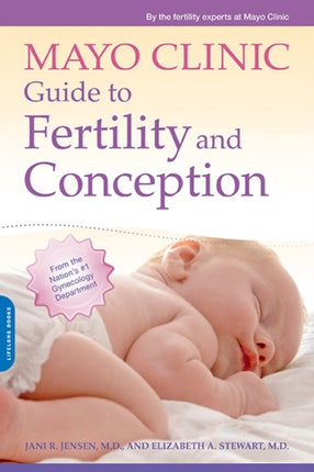 Mayo Clinic Guide to Fertility and Conception