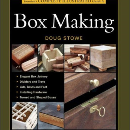 Taunton′s Complete Illustrated Guide to Box Making