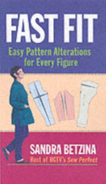 Fast Fit: Easy Pattern Alterations for Every Figure