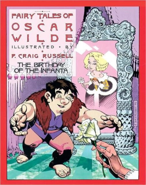 Fairy Tales Of Oscar Wilde Vol.3: Birthday of the Infanta