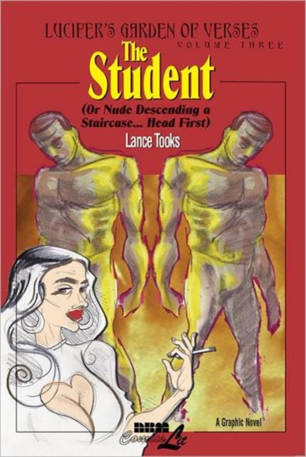 The Student (or Nude Descending A Staircase...head First): Lucifer's Garden of Verses Vol. 3