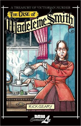 The Case Of Madeleine Smith: A Treasury of Victorian Murder