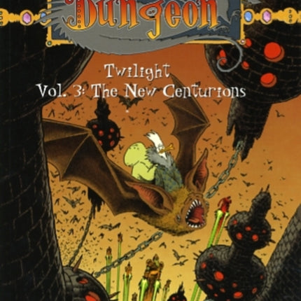 Dungeon: Twilight Vol.3: The New Centurions