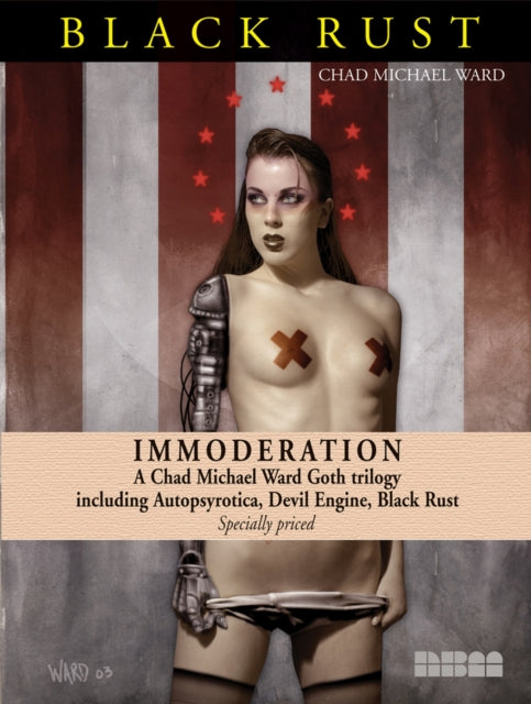 Immoderation: A Chad Michael Ward Goth Trilogy