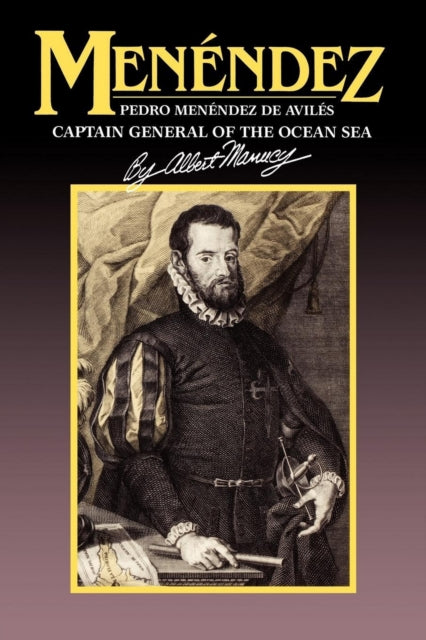 Menendez: Pedro Menendez de Aviles, Captain