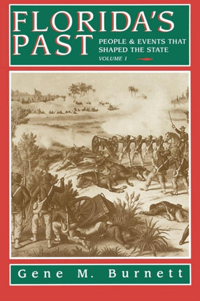 Florida's Past, Vol 1: People and Events That