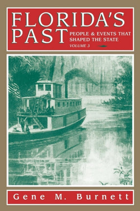 Florida's Past, Vol 3: People and Events That