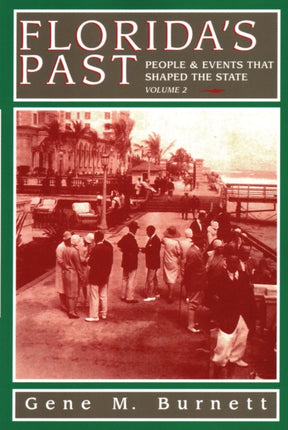 Florida's Past, Vol 2: People and Events That