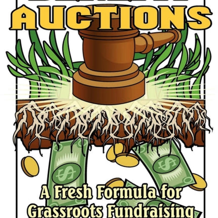 Benefit Auctions: A Fresh Formula for Grassroots
