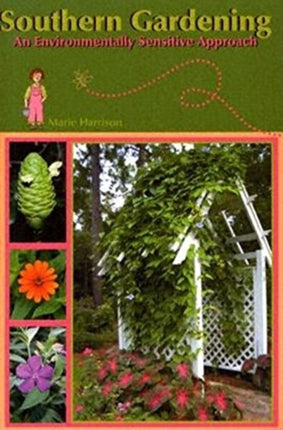 Southern Gardening: An Environmentally Sensitive