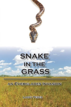 Snake in the Grass: An Everglades Invasion